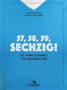 57, 58, 59, SECHZIG! - Claus Melchior ; Thomas Bohlender - 9783730706978
