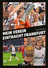 Mein Verein Eintracht Frankfurt - Axel Hoffmann - 9783730707227