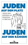 Juden auf dem Platz, Juden auf den Rängen - Monty Ott ; Ruben Gerczikow - 9783730707708