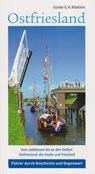 Ostfriesland - Vom Jadebusen bis an den Dollart: Ostfriesland, die Inseln und Friesland - Günter G. A. Marklein - 9783730822548
