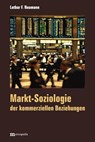 Markt-Soziologie der kommerziellen Beziehungen - Lothar F. Neumann - 9783731615767