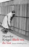 Bleib wo du bist - Mareike Krügel - 9783731761181