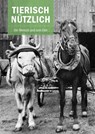 Tierisch nützlich - Herbert May ; Markus Rodenberg ; Arbeitsgemeinschaft süddeutscher Freilichtmuseen - 9783731913498
