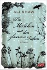 Das Mädchen mit den gläsernen Füßen - Ali Shaw - 9783732001408
