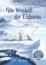 Das geheime Leben der Tiere (Arktis) - Die Weisheit der Eisbären - Anna Lisa Kiesel - 9783732023073