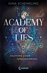 Academy of Lies (Band 1) - Anatomie einer Verschwörung - Nina Scheweling - 9783732024261