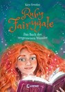 Ruby Fairygale (Band 8) - Das Buch der vergessenen Wunder - Kira Gembri - 9783732025923