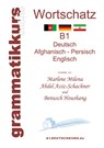 Woerterbuch Deutsch - Afghanisch - Persich - Englisch B1 - Marlene Milena Abdel Aziz-Schachner ; Benusch Houshang - 9783732239856
