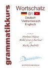 Woerterbuch Deutsch-Vietnamesisch-Englisch Niveau B1 - Marlene Milena Abdel Aziz-Schachner ; Marko Anderlic - 9783732249565