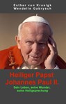 Heiliger Papst Johannes Paul II. - Esther Von Krosigk ; Wendelin Gabrysch - 9783732285761