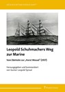 Leopold Schuhmachers Weg zur Marine - Vom Dänholm zur "Horst Wessel" (1937) - Gunter Spraul - 9783732907076