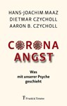Corona - Angst - Hans-Joachim Maaz ; Dietmar Czycholl ; Aaron B. Czycholl - 9783732907236