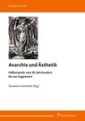 Anarchie und Ästhetik - Susanne Gramatzki - 9783732907656