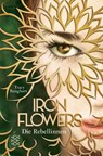 Iron Flowers - Die Rebellinnen - Tracy Banghart - 9783733504212