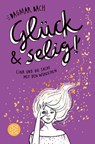Glück und selig! - Dagmar Bach - 9783733504953