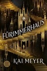 Fürimmerhaus - Kai Meyer - 9783733506988