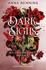 Dark Sigils - Wie die Dunkelheit befiehlt - Anna Benning - 9783733509620