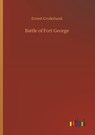 Battle of Fort George - Ernest Alexander Cruikshank - 9783734034428