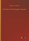 The History of The Knights Templars - Charles G Addison - 9783734077388