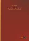 The Little White Bird - James Matthew Barrie - 9783734083334