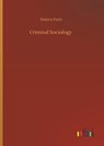 Criminal Sociology - Enrico Ferri - 9783734097775