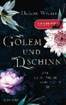 Golem und Dschinn - Eine Liebe nicht von dieser Welt - WECKER,  Helene - 9783734101205
