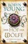 Der Hof der Wölfe - Robyn Young - 9783734104466