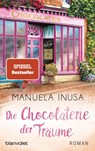 Die Chocolaterie der Traume - Manuela Inusa - 9783734105012