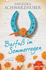 Barfuß im Sommerregen - Angelika Schwarzhuber - 9783734105531