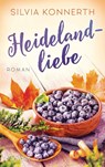 Heidelandliebe - Silvia Konnerth - 9783734109812