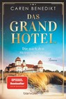 Das Grand Hotel - Die nach den Sternen greifen - Caren Benedikt - 9783734111877