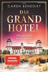 Das Grand Hotel - Die mit dem Feuer spielen - Caren Benedikt - 9783734111884