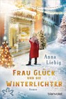 Frau Glück und die Winterlichter - Anna Liebig - 9783734112157