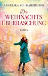 Die Weihnachtsüberraschung - Angelika Schwarzhuber - 9783734112393