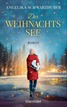 Der Weihnachtssee - Angelika Schwarzhuber - 9783734113772