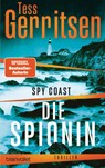 Spy Coast - Die Spionin - Tess Gerritsen - 9783734114038
