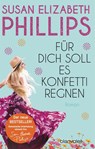 Für dich soll es Konfetti regnen - Susan Elizabeth Phillips - 9783734115554