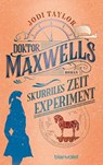 Doktor Maxwells skurriles Zeitexperiment - Jody Taylor - 9783734162725
