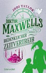 Doktor Maxwells bedenklicher Zeitvertreib - Jodi Taylor - 9783734163616
