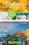 Dubai und die Vereinigten Arabischen Emirate - Zeit für das Beste - MÜLLER-WÖBCKE,  Birgit ; Bernhart, Udo - 9783734311055