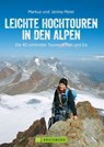 Leichte Hochtouren in den Alpen - Markus Meier ; Janina Meier - 9783734316357