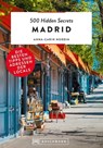 500 Hidden Secrets Madrid - Anna-Carin Nordin - 9783734316494