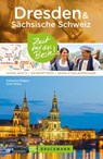 Bruckmann Reiseführer Dresden & Sächsische Schweiz: Zeit für das Beste - Katharina Rögner ; Ernst Wrba - 9783734317507
