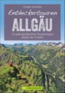 Entdeckertouren Allgäu - Gerald Schwabe - 9783734318177