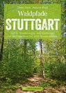 Waldpfade Stuttgart - Dieter Buck ; Melanie Buck - 9783734319143