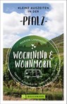 Wochenend und Wohnmobil - Kleine Auszeiten in der Pfalz - Marion Landwehr - 9783734320453