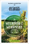 Wochenend und Wohnmobil - Kleine Auszeiten im Elsass - Astrid Lehmann - 9783734320637