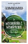 Wochenend und Wohnmobil - Kleine Auszeiten im Schwarzwald - Marion Landwehr - 9783734321832
