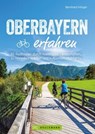 Oberbayern erfahren - Bernhard Irlinger - 9783734322105