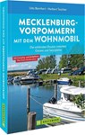 Mecklenburg-Vorpommern mit dem Wohnmobil - Udo Bernhart ; Herbert Taschler - 9783734323010